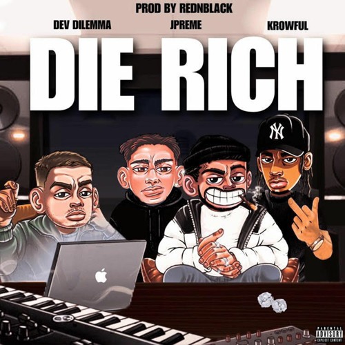 REDNBLACK - DIE RICH (ft. KROWFUL, JPREME, DEV DILEMMA)