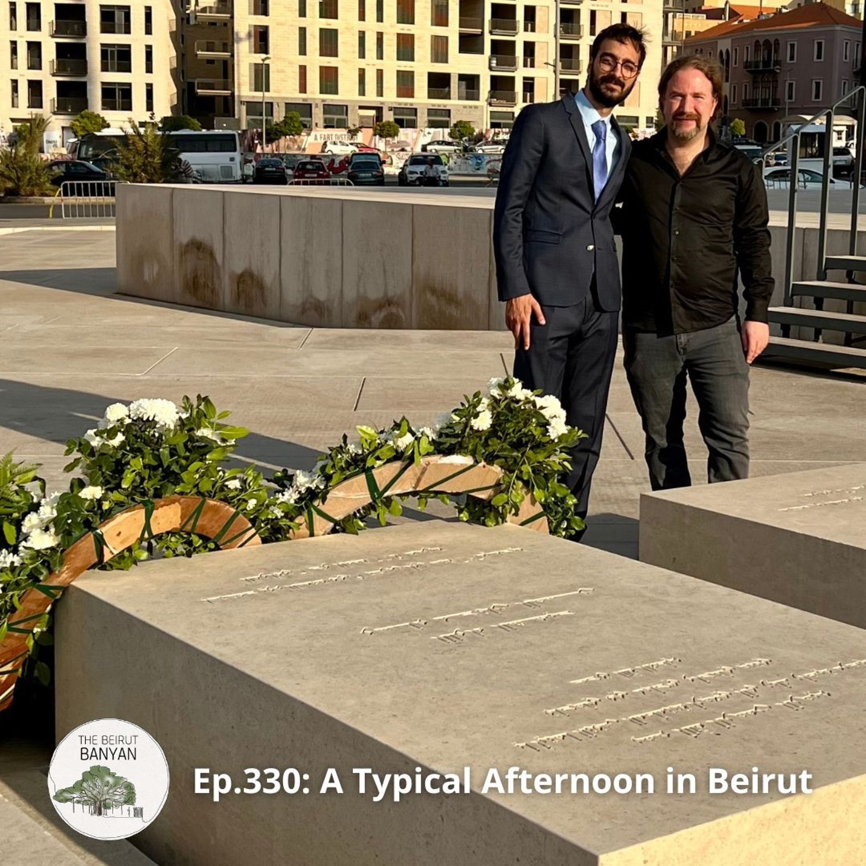 Ep.330: A Typical Afternoon In Beirut