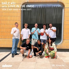Baïle #51 avec Love in the Endz - 02 Septembre 2022