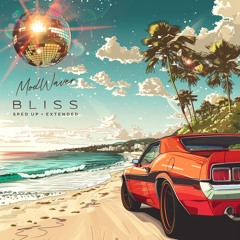 Modwaver - Bliss (SpedUp Extended)