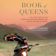 Book Of Queens by Pardis Mahdavi Read by Pardis Mahdavi & More! - Audiobook Excerpt