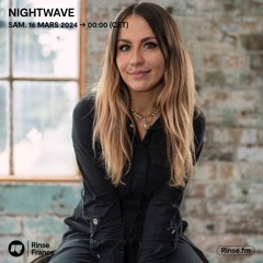 Nightwave - 15 Mars 2024