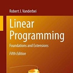 Read PDF 💑 Linear Programming: Foundations and Extensions (International Series in O
