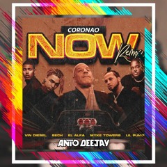 Coronao now (Remix) - El Alfa X Lil Pump X Sech X Myke Towers X Vin Diesel(AntoDeejay Edit) GRATIS