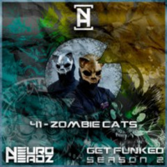 NEUROHEADZ// GET FUNKED SERIES 2 - 041 ZOMBIE CATS