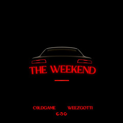 The Weekend (Ft. C0ldgame)