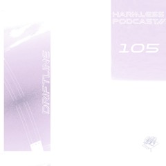 HRMLSS PODCAST SERIES 105 // Driftline
