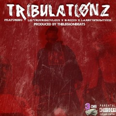TR1BULAT1ONZ [Explicit] Ft. B-RizzO X Lil'TrueRidiculous X Larry'OFromTheD [Prod. By LegionBeats]