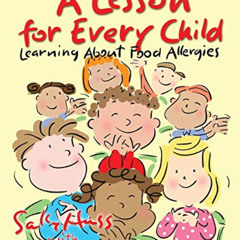 [Download] PDF 📤 A Lesson for Every Child: Learning About Food Allergies by  Sally H