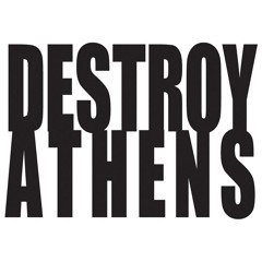 1st Athens Biennale 2007 "DESTROY ATHENS"