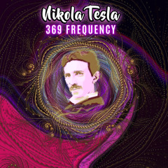 Nikola Tesla 369 Ancient Code