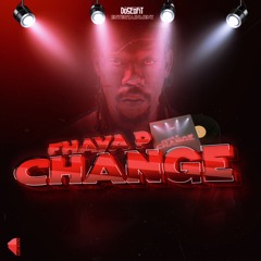 Fhaya P - Change (Official Audio)