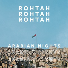 ROHTAH - Arabian Nights