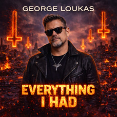 George Loukas - Everything I Had (Original Mix) Free Download