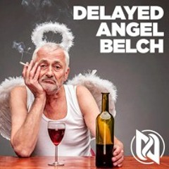 Technoboy/Wildstylez/Phil Ty - Delayed Angel Belch (Import Mashup) - FREE DOWNLOAD