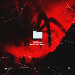 SMASH STEREO - CORE.EXP (VAND3ST Remix)