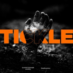 Christopher Ladex, MadMusician - Tickle