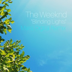 The Weeknd - Blinding Lights (Mass Digital Remix)