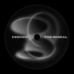 Derode - The Signal [FREE DOWNLOAD]