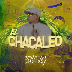 El Chacaleo Set - Sebastian Monroy [Guaracha 2024]
