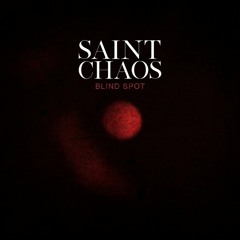 Saint Chaos - Blind Spot