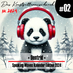 2024 #02: Dentrid -  Speaking Waves Kalender Edition 2024