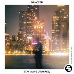 DANCCER - Stay Alive (Scot & Millfield Remix)