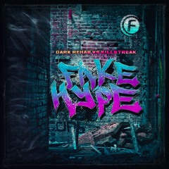 Dark Rehab vs. KILLSTREAK - Fake Hype