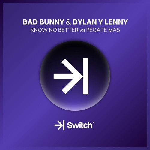 BAD BUNNY & DYLAN Y LENNY - Know No Better vs Pégate Más (Marcos Aznar Mashup) ->| SWITCH STUDIO 💜
