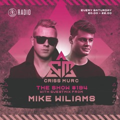 The Show by Criss Murc #194 - Guestmix by Mike Williams