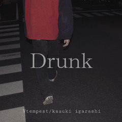 Drunk