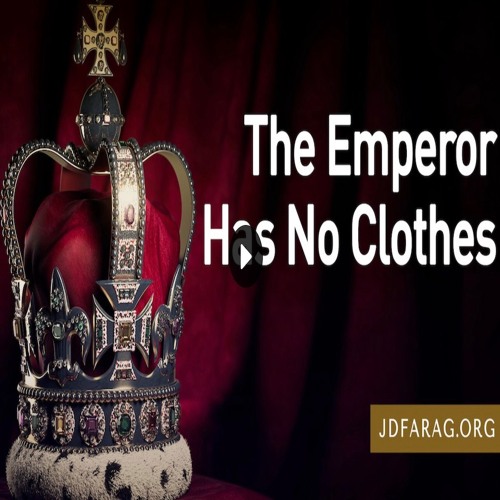 Stream JD Farag- Prophecy Update -The Emperor Has No Clothes by