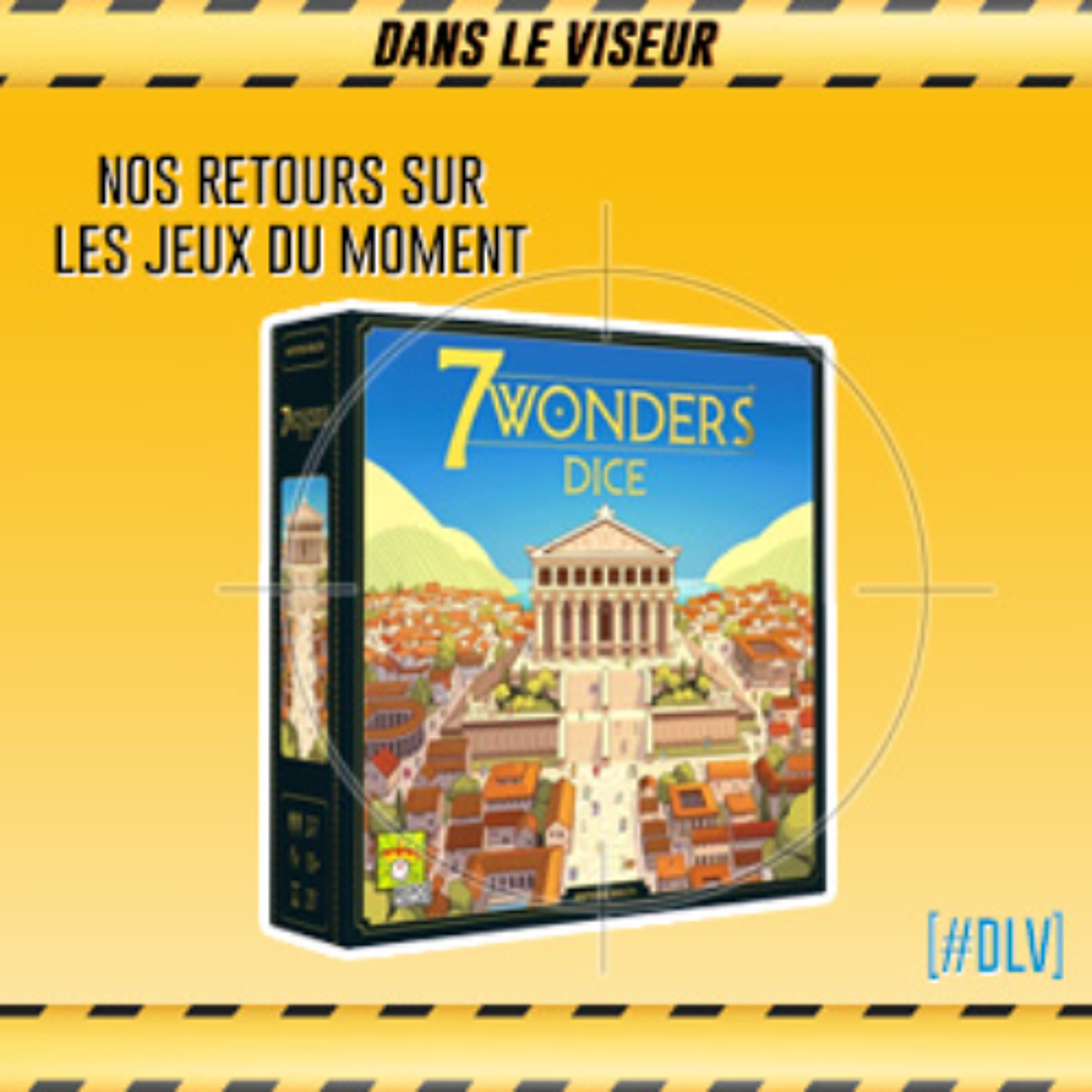 [#DLV] LE JEU DU MOMENT 🔥 : 7 Wonders Dice episode artwork