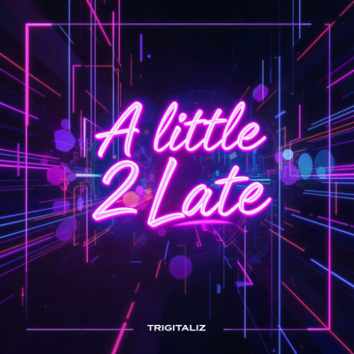 A little 2 Late