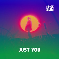 Just You
