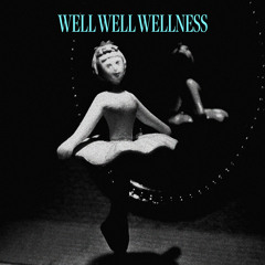 Well Well Wellness
