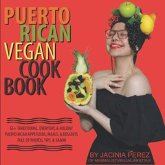 READ EBOOK 💖 Puerto Rican Vegan Cookbook: 65+ Traditional, Everyday, & Holiday Puert