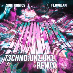 Subtronics x Flowdan - Hunter (UNZ Remix)
