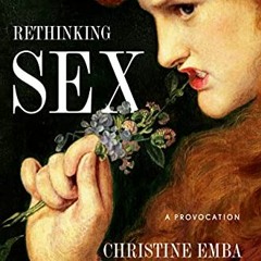 [Free] KINDLE 🖊️ Rethinking Sex: A Provocation by  Christine Emba [PDF EBOOK EPUB KI