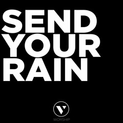 Send Your Rain