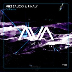 AVAW270 - Mike Zaloxx & Rinaly - Catharsis *Out Now*