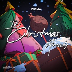 It's Christmas Already — WOMA | Free Background Music | Audio Library Release