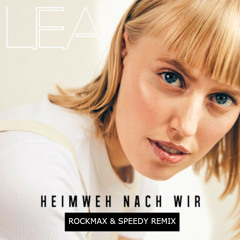 Lea - Heimweh Nach Wir (Rockmax Remix)