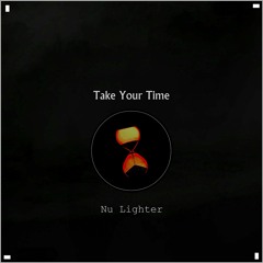 Nu Lighter >>> Take Your Time