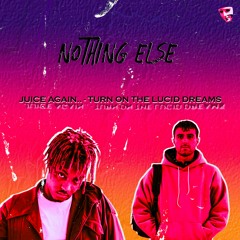 Juice Again.. - Turn On The Lucid Dreams (Nothing Else Mashup)