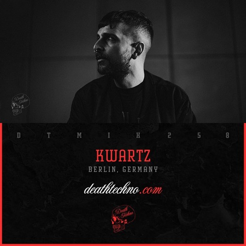 DTMIX258 - Kwartz [Berlin, GERMANY]