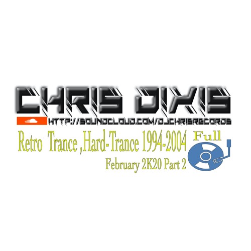 Chris Dixis Retro Trance ,Hard-Trance 1994-2004 Vinyls February 2K20 Part 2