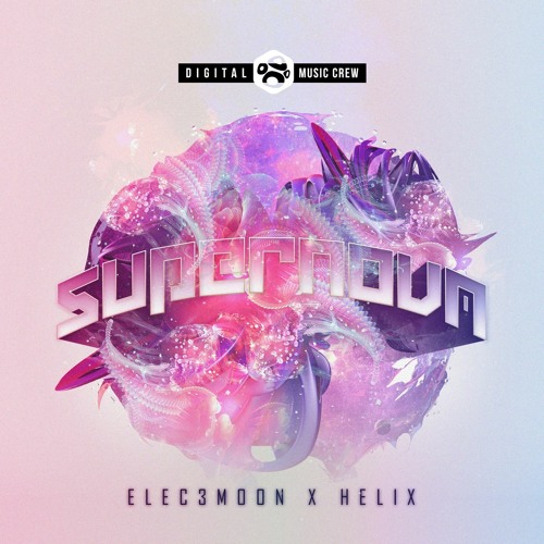 Elec3moon X Helix - SuperNova