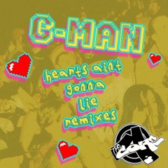 G-Man - Hearts Ain't Gonna Lie (Pete S Remix)