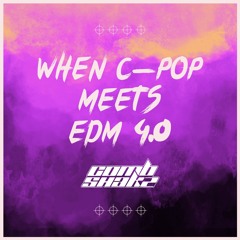 Combshakz When C-Pop Meets EDM 4.0 Mashup Pack